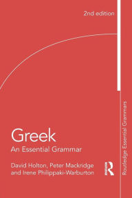 Title: Greek: An Essential Grammar / Edition 2, Author: David Holton