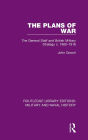 The Plans of War: The General Staff and British Military Strategy c. 1900-1916