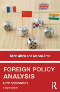 Title: Foreign Policy Analysis: New approaches / Edition 2, Author: Chris Alden