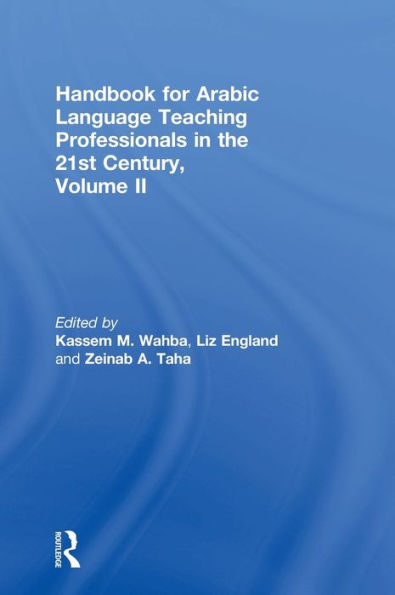 Handbook for Arabic Language Teaching Professionals in the 21st Century, Volume II / Edition 1