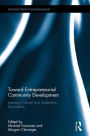 Toward Entrepreneurial Community Development: Leaping Cultural and Leadership Boundaries / Edition 1