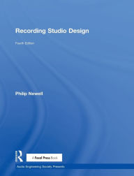 Title: Recording Studio Design / Edition 4, Author: Philip Newell