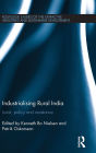 Industrialising Rural India: Land, policy and resistance / Edition 1