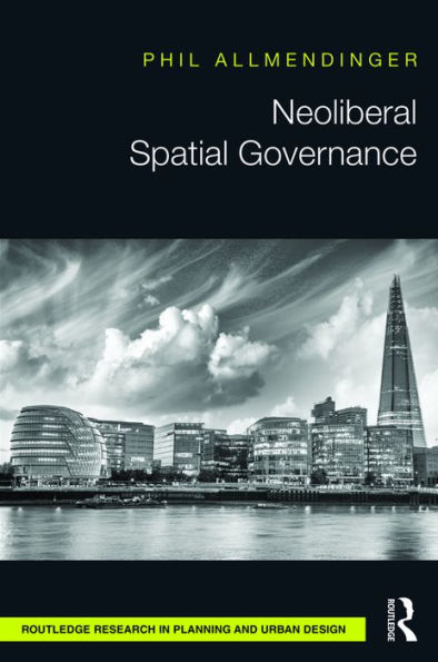 Neoliberal Spatial Governance / Edition 1