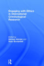 Engaging with Ethics in International Criminological Research