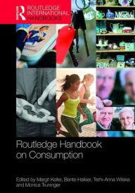 Title: Routledge Handbook on Consumption / Edition 1, Author: Margit Keller