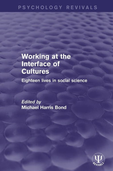 Working at the Interface of Cultures: Eighteen Lives in Social Science