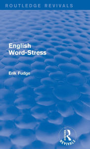 Title: English Word-Stress, Author: Erik Fudge