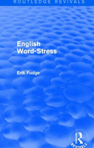 Title: English Word-Stress, Author: Erik Fudge