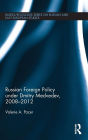 Russian Foreign Policy under Dmitry Medvedev, 2008-2012 / Edition 1
