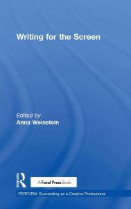 Title: Writing for the Screen, Author: Anna Weinstein