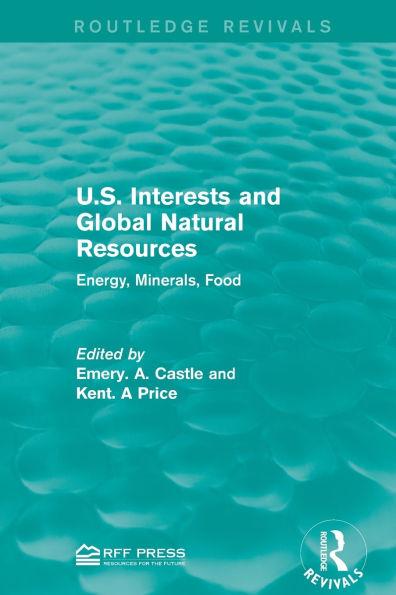 U.S. Interests and Global Natural Resources: Energy, Minerals, Food