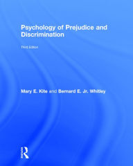 Title: Psychology of Prejudice and Discrimination: 3rd Edition / Edition 1, Author: Mary E. Kite