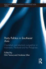 Party Politics in Southeast Asia: Clientelism and Electoral Competition in Indonesia, Thailand and the Philippines