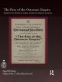 The Rise of the Ottoman Empire: Studies in the History of Turkey, thirteenth-fifteenth Centuries