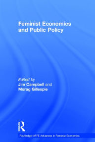 Title: Feminist Economics and Public Policy / Edition 1, Author: Jim Campbell