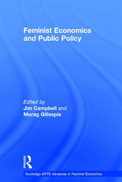 Feminist Economics and Public Policy / Edition 1