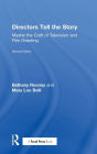 Directors Tell the Story: Master the Craft of Television and Film Directing / Edition 2