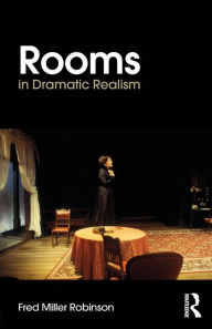 Title: Rooms in Dramatic Realism, Author: Fred Miller Robinson