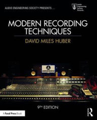 Title: Modern Recording Techniques / Edition 9, Author: David Miles Huber