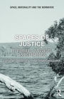 Spaces of Justice: Peripheries, Passages, Appropriations