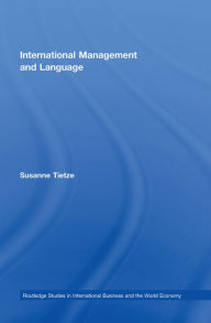 Title: International Management and Language / Edition 1, Author: Susanne Tietze