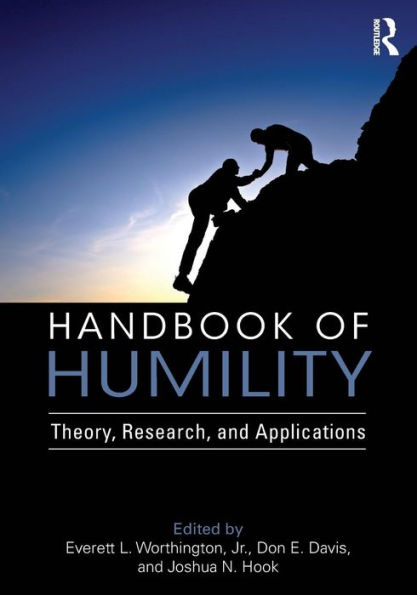 Handbook of Humility: Theory, Research, and Applications / Edition 1