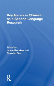 Title: Key Issues in Chinese as a Second Language Research, Author: Istvan Kecskes