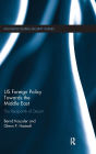 US Foreign Policy Towards the Middle East: The Realpolitik of Deceit