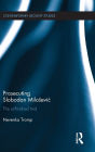 Prosecuting Slobodan Milosevic: The Unfinished Trial / Edition 1
