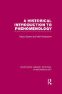 A Historical Introduction to Phenomenology