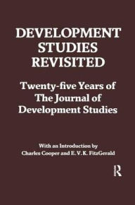 Title: Development Studies Revisited: Twenty-five Years of the 