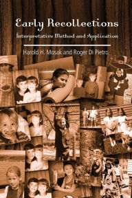 Title: Early Recollections: Interpretive Method and Application / Edition 1, Author: Harold H. Mosak