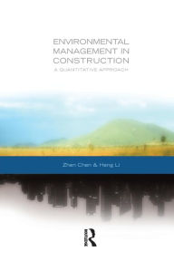 Title: Environmental Management in Construction: A Quantitative Approach / Edition 1, Author: Zhen Chen