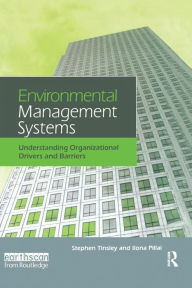 Title: Environmental Management Systems: Understanding Organizational Drivers and Barriers / Edition 1, Author: Stephen Tinsley