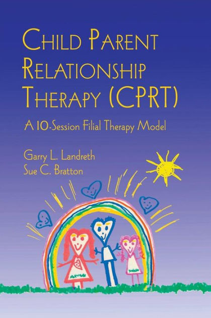 child-parent-relationship-therapy-cprt-a-10-session-filial-therapy