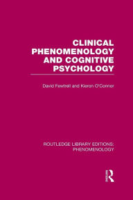 Title: Clinical Phenomenology and Cognitive Psychology, Author: David Fewtrell