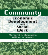 Title: Community Economic Development and Social Work, Author: Margaret S Sherraden
