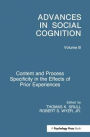 Content and Process Specificity in the Effects of Prior Experiences: Advances in Social Cognition, Volume III