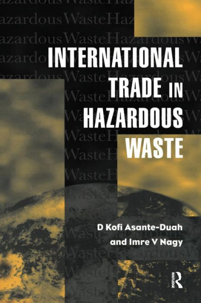 International Trade in Hazardous Wastes / Edition 1