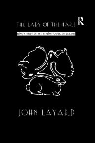 Title: Lady Of The Hare, Author: John Layard