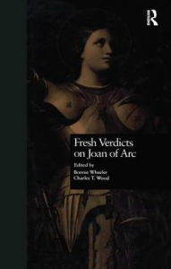 Title: Fresh Verdicts on Joan of Arc, Author: Bonnie Wheeler
