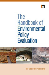 Title: The Handbook of Environmental Policy Evaluation / Edition 1, Author: Ann Crabb