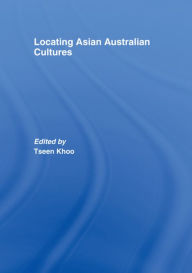 Title: Locating Asian Australian Cultures, Author: Tseen Khoo