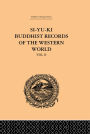 Si-Yu-Ki Buddhist Records of the Western World: Translated from the Chinese of Hiuen Tsiang (A.D. 629): Volume II / Edition 1