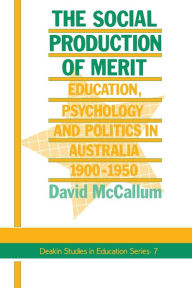 Title: The Social Production Of Merit, Author: David McCallum
