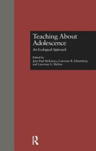 Title: Teaching About Adolescence: An Ecological Approach, Author: John McKinney