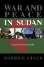 War and Peace In Sudan: A Tale of Two Countries / Edition 1