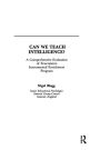 Can We Teach Intelligence?: A Comprehensive Evaluation of Feuerstein's Instrumental Enrichment Programme / Edition 1
