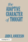 The Adaptive Character of Thought / Edition 1
